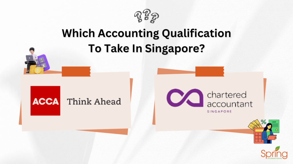 ACCA Vs CA: Which Course Should You Take In Singapore 2024?